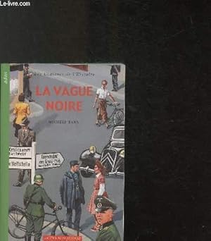 Bild des Verkufers fr La vague noire - collection "Les couleurs de l'hsitoire" zum Verkauf von Le-Livre