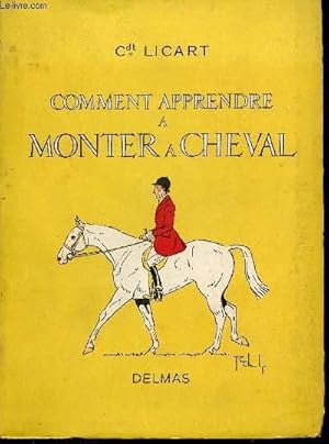 Bild des Verkufers fr Comment apprendre  monter  cheval. zum Verkauf von Le-Livre