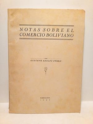 Imagen del vendedor de Notas sobre el comercio boliviano a la venta por Librera Miguel Miranda