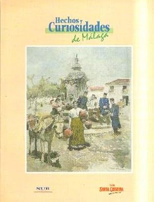 Imagen del vendedor de HECHOS Y CURIOSIDADES DE MALAGA a la venta por Librera Raimundo