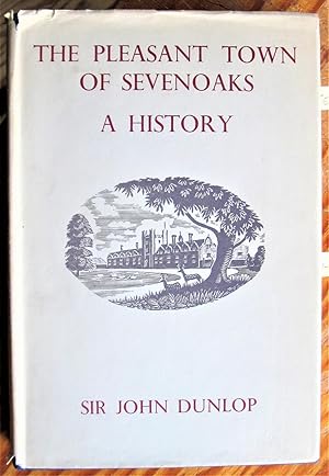 The Pleasant Town of Sevenoaks. A History