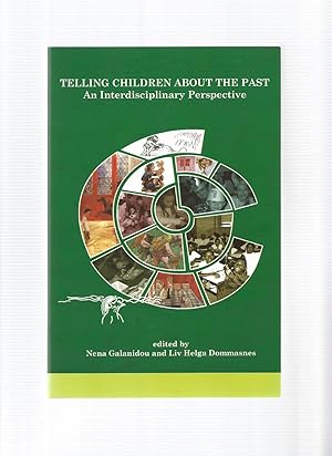 Image du vendeur pour TELLING CHILDREN ABOUT THE PAST An Interdisciplinary Perspective mis en vente par Amnesty Bookshop, Malvern