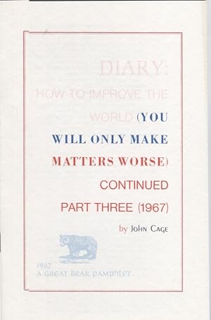 Diary: How to Improve the World (you will only made matters worse) Continued Part three (1967)