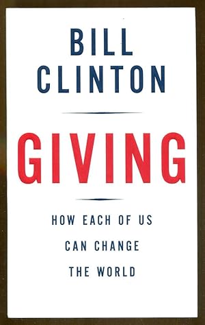 Seller image for Giving: How Each of Us Can Change the World for sale by Dearly Departed Books