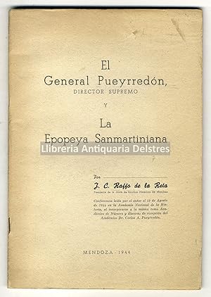 Immagine del venditore per El General Pueyrredn, y la Epopeya Sanmartiniana. Conferencia leida por el autor el 12 de Agosto de 1944 en la Academia Nacional de la Historia, al incorporarse a la misma como Academico de Nmero y discurso de recepcin del Acadmico Dr. Carlos A. Pueyrredn. venduto da Llibreria Antiquria Delstres