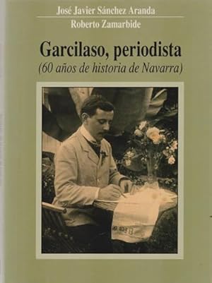 Imagen del vendedor de Garcilaso, periodista (60 aos de historia de Navarra) a la venta por Librera Cajn Desastre