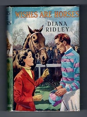 Wishes are Horses by Diana Ridley (First Edition) Ward File Copy