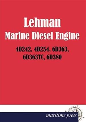 Immagine del venditore per Lehman Marine Diesel Engine 4d242, 4d254, 6d363, 6d363tc, 6d380 -Language: German venduto da GreatBookPrices