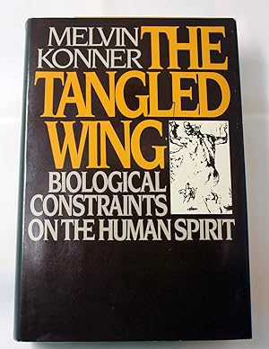 Seller image for The Tangled Wing: Biological Constraints on the Human Spirit for sale by Barberry Lane Booksellers