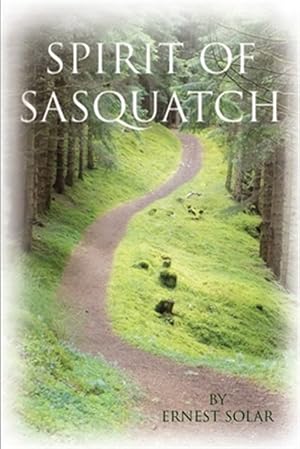 Seller image for Spirit of Sasquatch for sale by GreatBookPrices