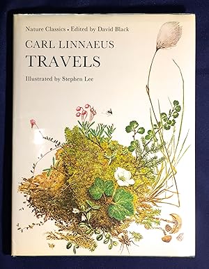 CARL LINNAEUS TRAVELS; Nature Classics / Edited by David Black / Illustrated by Stephen Lee