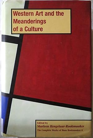 Seller image for Western Art and the Meanderings of a Culture: The Complete Works of Hans Rookmaaker, Volume 4 for sale by Book Catch & Release