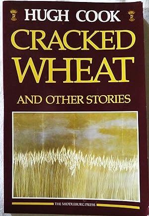 Immagine del venditore per Cracked Wheat and Other Stories venduto da Book Catch & Release