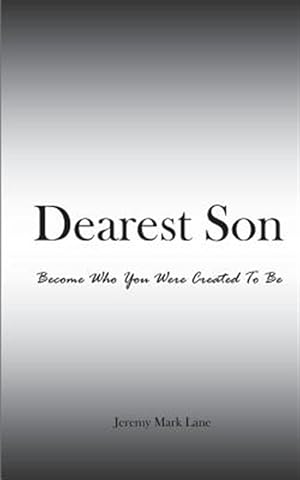 Bild des Verkufers fr Dearest Son : Become Who You Were Created to Be zum Verkauf von GreatBookPrices