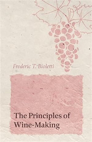 Seller image for The Principles of Wine-Making for sale by GreatBookPrices