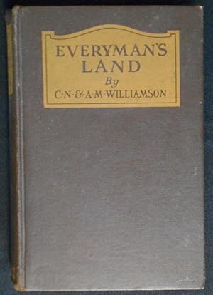 Immagine del venditore per Everyman's Land by C. N. & A. M. Williamson venduto da Classic Books and Ephemera, IOBA