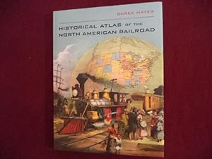 Seller image for Historical Atlas of the North American Railroad. for sale by BookMine