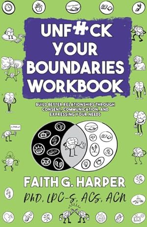 Seller image for Unfuck Your Boundaries Workbook : Build Better Relationships Through Consent, Communication, and Expressing Your Needs for sale by GreatBookPrices