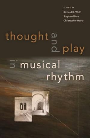 Imagen del vendedor de Thought and Play in Musical Rhythm : Asian, African, and Euro-american Perspectives a la venta por GreatBookPrices