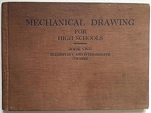 Seller image for Mechanical Drawing for High Schools: Mechanical and Intermediate Courses (Book 1) for sale by Shoestring Collectibooks