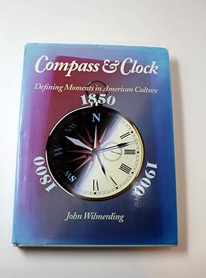 Compass & Clock: Defining Moments in American Culture