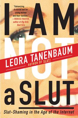 Seller image for I Am Not a Slut: Slut-Shaming in the Age of the Internet (Paperback or Softback) for sale by BargainBookStores