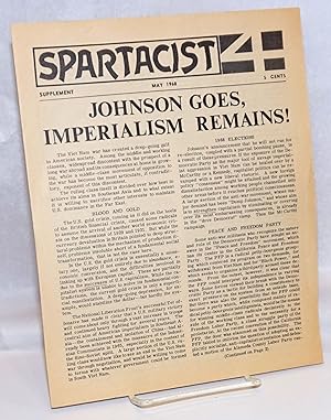 Imagen del vendedor de Johnson Goes, Imperialism Remains! Spartacist supplement, May 1968 a la venta por Bolerium Books Inc.