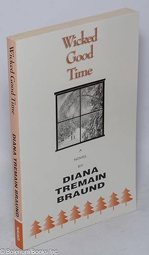Imagen del vendedor de Wicked Good Time: a novel a la venta por Bolerium Books Inc.