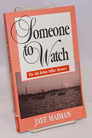 Someone to Watch the 4th Robin Miller Mystery