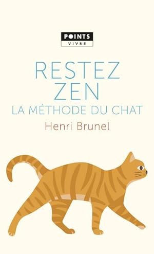 Bild des Verkufers fr restez zen ; la mthode du chat zum Verkauf von Chapitre.com : livres et presse ancienne