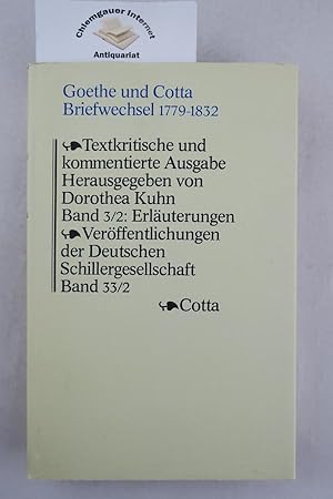 Bild des Verkufers fr Goethe und Cotta - Briefwechsel 1779-1832 - Textkritische und kommentierte Ausgabe in drei Bnden. HIER : Band 3/2: Erluterungen zu den Briefen 1816 - 1832, hrsg. von Dorothea Kuhn,. (= Verffentlichungen der Deutschen Schillergesellschaft, Band 33,2) zum Verkauf von Chiemgauer Internet Antiquariat GbR