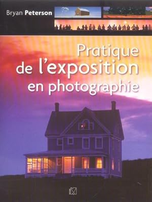 Image du vendeur pour Pratique de l'exposition en photographie mis en vente par Chapitre.com : livres et presse ancienne