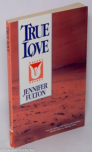 Seller image for True Love a novel for sale by Bolerium Books Inc.