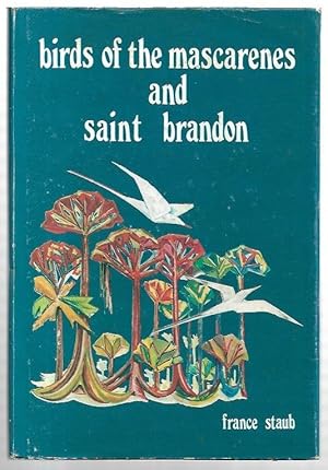 Imagen del vendedor de Birds of the Mascarenes and Saint Brandon. Preface by the Prime Minister of Mauritius, the Right Honourable Sir Seewoosagur Ramgoolam Kt. a la venta por City Basement Books