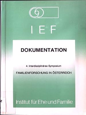 Immagine del venditore per Dokumentation. 4. Interdisziplinres Symposium Familienforschung in sterreich : 11. bis 13. November 1992, Bundesinstitut Strobl / veranst. vom Institut fr Ehe und Familie und von der sterreichischen Gesellschaft fr Interdisziplinre Familienforschung (GIF) / Institut fr Ehe und Familie (Wien): Publikatione venduto da books4less (Versandantiquariat Petra Gros GmbH & Co. KG)