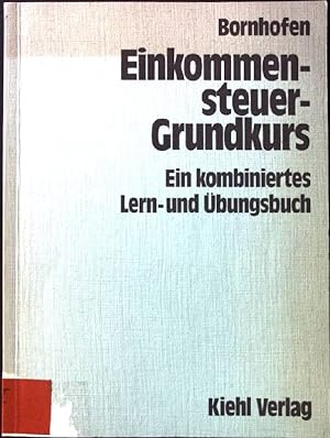 Image du vendeur pour Einkommensteuer-Grundkurs; Teil: [Hauptbd.]. mis en vente par books4less (Versandantiquariat Petra Gros GmbH & Co. KG)
