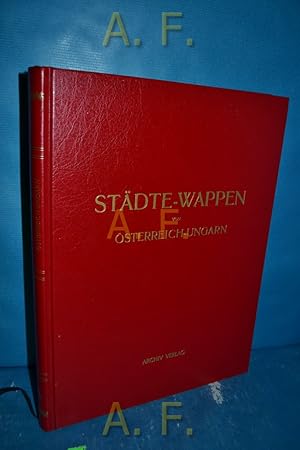 Seller image for Stdte-Wappen von sterreich-Ungarn. zsgest. und erl. von Hugo Gerard Strhl for sale by Antiquarische Fundgrube e.U.