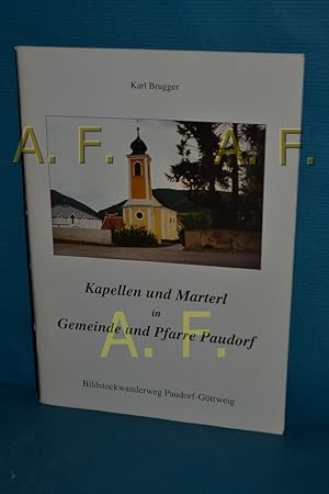 Bild des Verkufers fr Kapellen und Marterl in Gemeinde und Pfarre Paudorf. Bildstockwanderweg Paudorf-Gttweig. zum Verkauf von Antiquarische Fundgrube e.U.