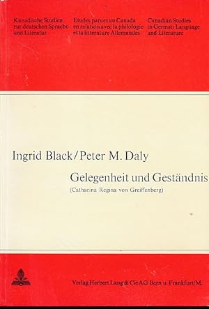 Bild des Verkufers fr Gelegenheit und Gestndnis. Unverffentlichte Gelegenheitsgedichte als verschleierter Spiegel des Lebens und Wirkens der Catharina Regina von Greiffenberg- Faksimiledruck nach Handschriften im Archiv des Pegnesischen Blumenordens. Hrsg. von Ingrid Black und Peter M. Daly. Kanadische Studien zur deutschen Sprache und Literatur 3. zum Verkauf von Fundus-Online GbR Borkert Schwarz Zerfa