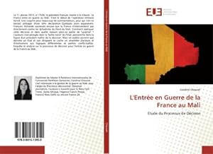 Seller image for L'Entre en Guerre de la France au Mali : Etude du Processus de Dcision for sale by AHA-BUCH GmbH
