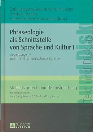 Phraseologie als Schnittstelle von Lexik, Grammatik, Pragmatik und Kultur. 2 Bände. Phraseologie ...