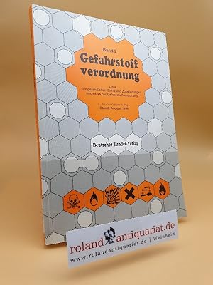 Bild des Verkufers fr Gefahrstoffverordnung Bd. 2: Liste der gefhrlichen Stoffe und Zubereitungen nach  4a der Gefahrstoffverordnung zum Verkauf von Roland Antiquariat UG haftungsbeschrnkt