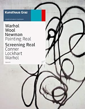 Bild des Verkufers fr Warhol - Wool - Newman: Painting Real / Screening Real: Conner - Lockhart - Warhol. zum Verkauf von BuchKunst-Usedom / Kunsthalle