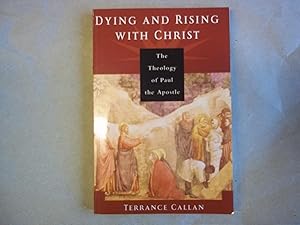 Immagine del venditore per Dying and Rising with Christ: The Theology of Paul the Apostle venduto da Carmarthenshire Rare Books