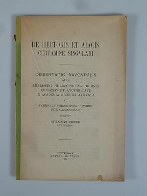 Bild des Verkufers fr De Hectoris et Aiacis certamine singulari. zum Verkauf von Antiquariat Dorner