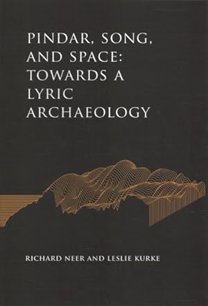 Immagine del venditore per Pindar, Song, and Space : Towards a Lyric Archaeology venduto da GreatBookPrices