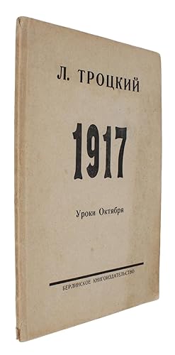 1917. Yroki Oktobrya. [I.e. later translated into Engkish as "Lessons of October 1917]. - [THE FA...