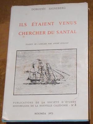 Ils Etaient Venus Chercher du Santal ?Etude sur le trafic de bois de santal en Nouvelle-Calédonie...