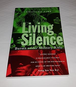 Seller image for Living Silence - Burma under Military Rule for sale by CURIO