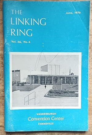 Seller image for The Linking Ring June 1976 Volume 56 - Number 6 / "Memoirs Of A Magician's Ghost The Autobiography of John Booth - Chapter 108"; Paul Swinford edits "Hocus Pocus Parade, Evansville - Ring 56"; Rick Johnsson's "Come a little closer"; John Braun's "Hocus in Focus, reviews and previews"; Christer Nilsson's "Magic In Scandinavia"; Lee Oxenrider's " Scorcery in The Southeast"; for sale by Shore Books